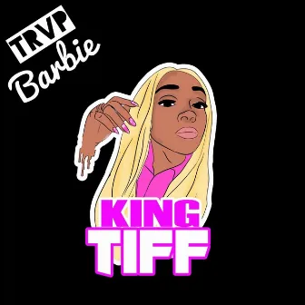 Trvp Barbie by King Tiff