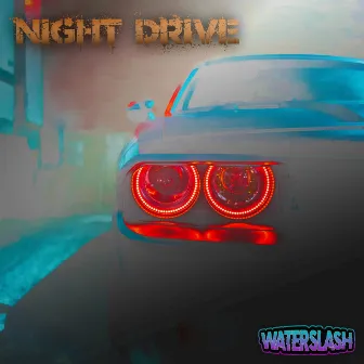 Night Drive by WaterSlash