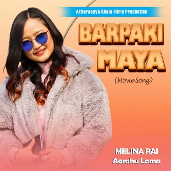 Barpaki Maya(Original Motion Picture Soundtrack) by Gita Paija Pun