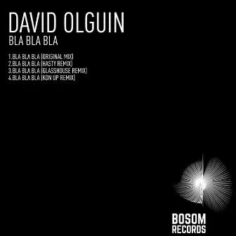 Bla Bla Bla by David Olguin