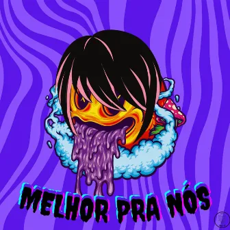 Melhor Pra Nós by Mike Bleak