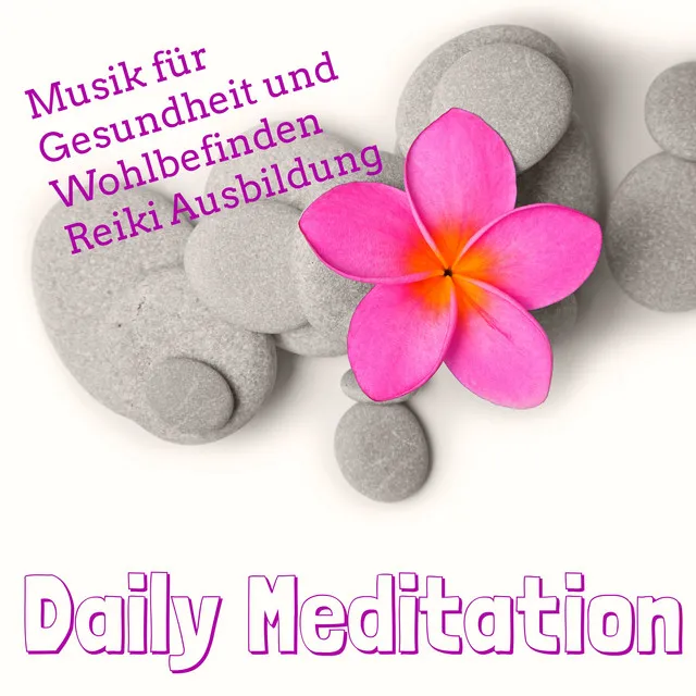 Daily Meditation - Chillout Easy Listening Sexy Musik für Gesundheit und Wohlbefinden Reiki Ausbildung