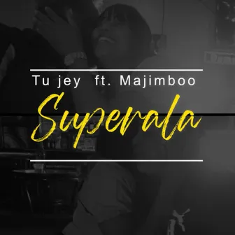 Superala by El Gran Jey