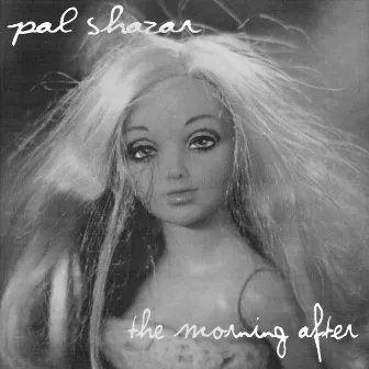 The Morning After by Pal Shazar