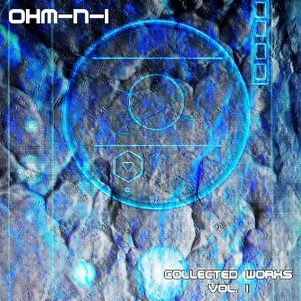 Collected Works, Vol. 1 by Ohm-N-I