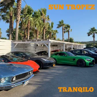 SUN TROPEZ by TRANQILO