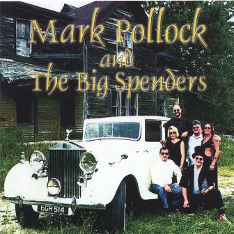 Mark Pollock & The Big Spenders by Mark Pollock