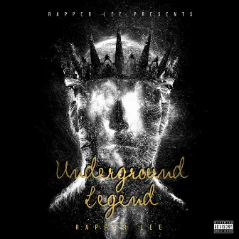 Underground Legend by Rapper LEE