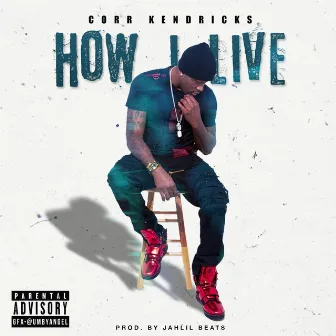 HOW i Live by Corr Kendricks