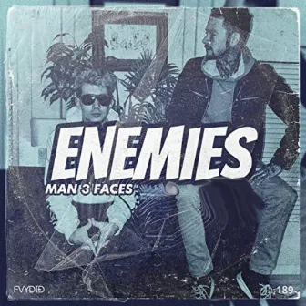 Enemies by Man 3 Faces