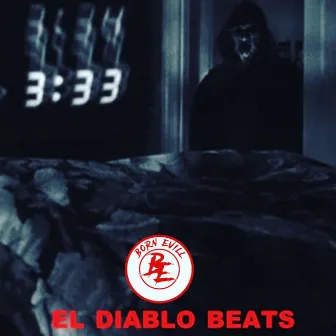 The Devil's Hour, 3;33 A.M. by EL DIABLO BEATS