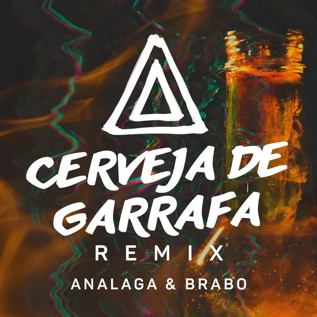 Cerveja De Garrafa (Fumaça Que Eu Faço) [Analaga & Brabo Remix]