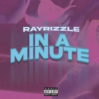 In A Minute by RayRizzle