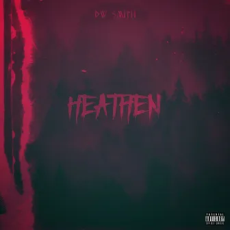 Heathen by Dw Smith