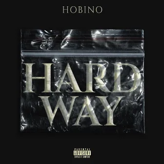 Hard Way by Hobino