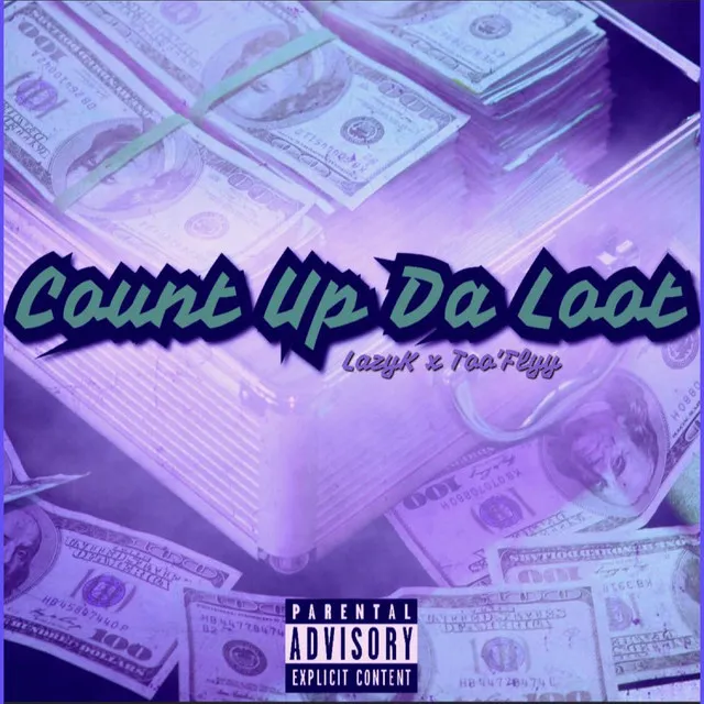 Count Up Da Loot (feat. Too'Flyy)