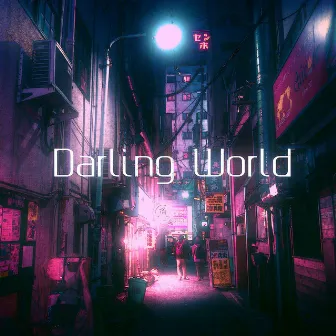 Darling World by ExodusV