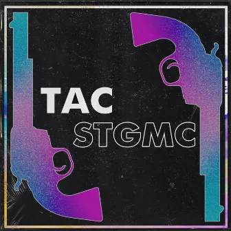 Tac by STGMC