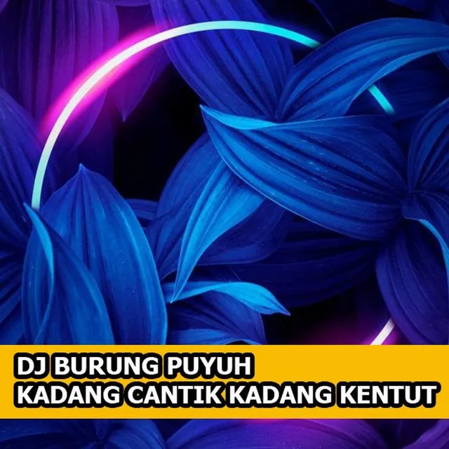 Dj Burung Puyuh Kadang Cantik Kadang Kentut - Remix