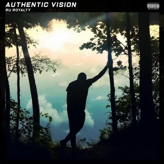 Authentic Vision by Ru.Royalty