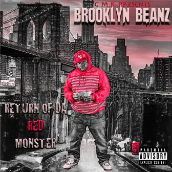 Return of da Red Monster by Brooklyn Beanz