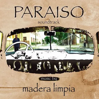 Paraiso Soundtrack by Madera Limpia