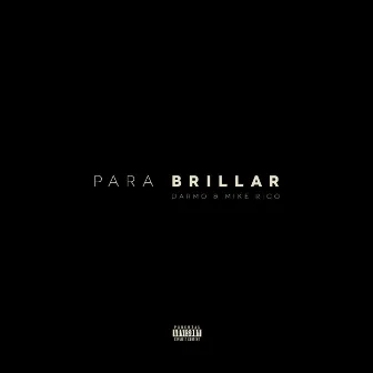 Para Brillar by Mike Rico