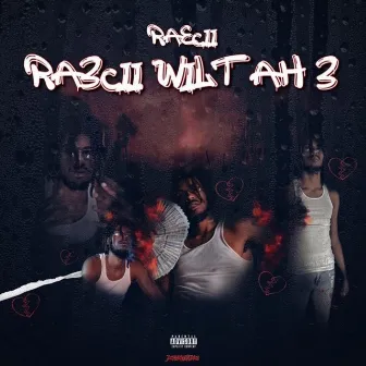 Ra3cii Wiit Ah 3 (2k20) by Raecii