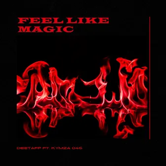 FEEL LIKE MAGIC by Deetaff