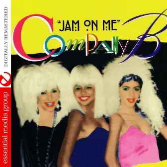 Jam On Me by Company B