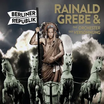 Berliner Republik by Rainald Grebe