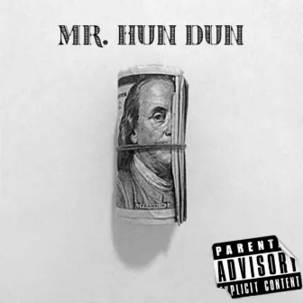 Mr Hun Dun by Sizzle the Toxicbaby