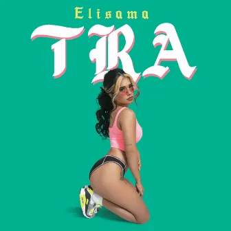 Tra by Elisama