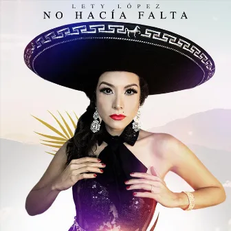 No Hacía Falta by Lety López