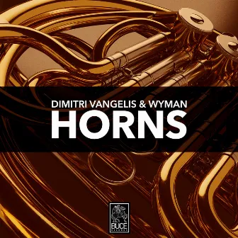 Horns by Dimitri Vangelis & Wyman