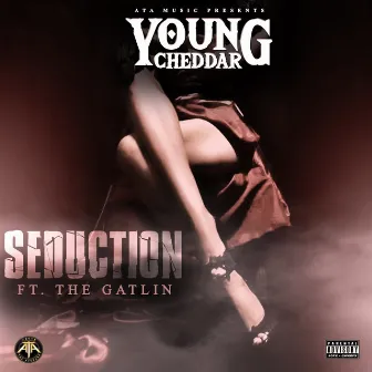 Seduction by Young Cheddar