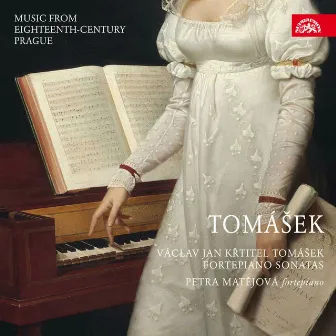 Tomášek: Fortepiano Sonatas by Václav Jan Krtitel Tomásek