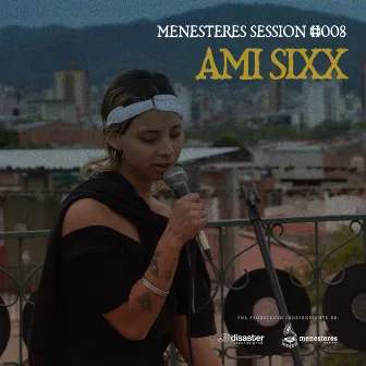 Ami Sixx - MS008 (Menesteres Sessions) by Menesteres Sessions