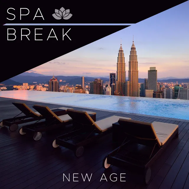 Spa Break - Enchanting New Age Music with Nature Sounds and some Calm, Soothing and Modern Relaxing Music