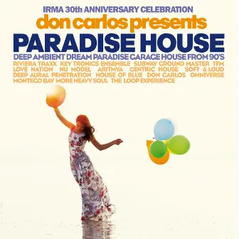 Don Carlos Presents Paradise House (Irma 30th Anniversary Celebration) by Don Carlos