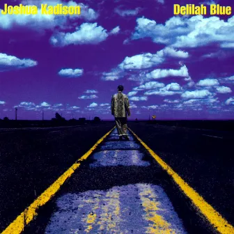 Delilah Blue by Joshua Kadison