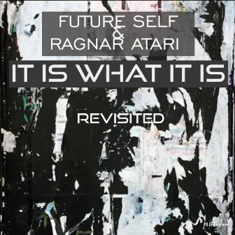 It Is What It Is Revisited by Future Self