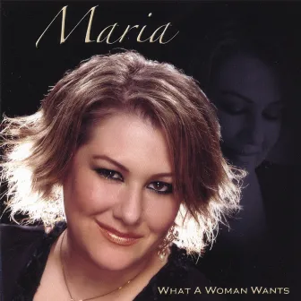 What A Woman Wants by Maria