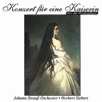 Konzert für eine Kaiserin by Johann Strauss Orchester