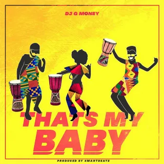 That's My Baby by DJ G Money