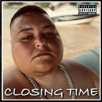 Closing Time by Gordo Loco