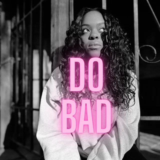 Do Bad