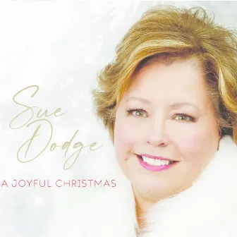 A Joyful Christmas by Sue Dodge