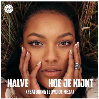 Hoe Je Kijkt by Halve