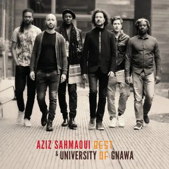 Best of University of Gnawa (Remastered & Bonus Track Version) by Aziz Sahmaoui